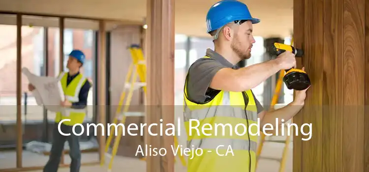 Commercial Remodeling Aliso Viejo - CA