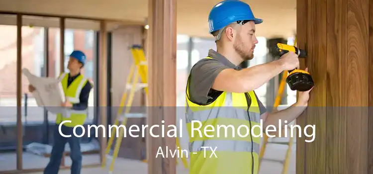 Commercial Remodeling Alvin - TX