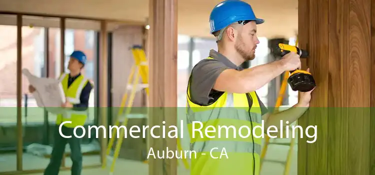 Commercial Remodeling Auburn - CA