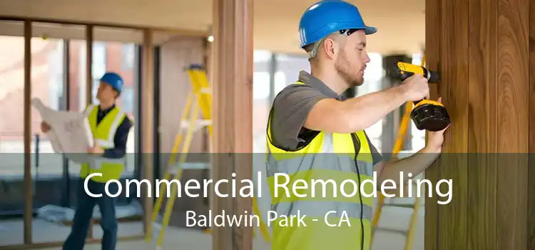 Commercial Remodeling Baldwin Park - CA