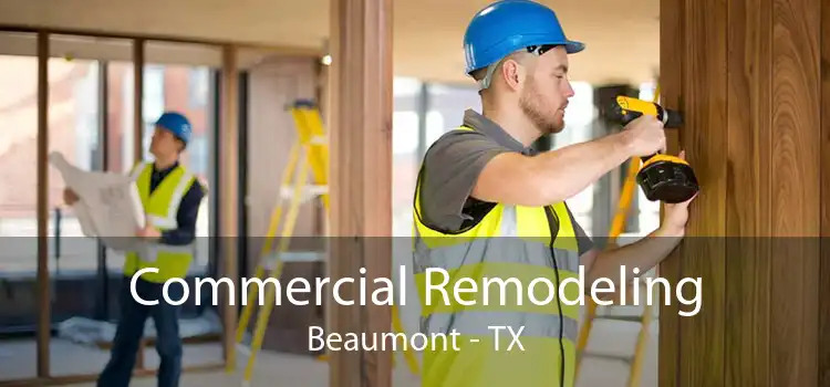 Commercial Remodeling Beaumont - TX