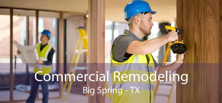 Commercial Remodeling Big Spring - TX