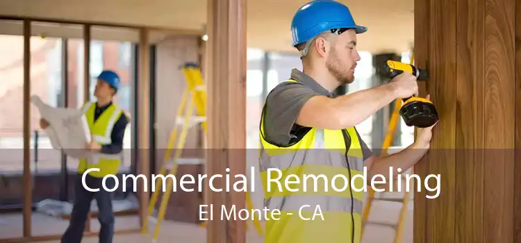 Commercial Remodeling El Monte - CA