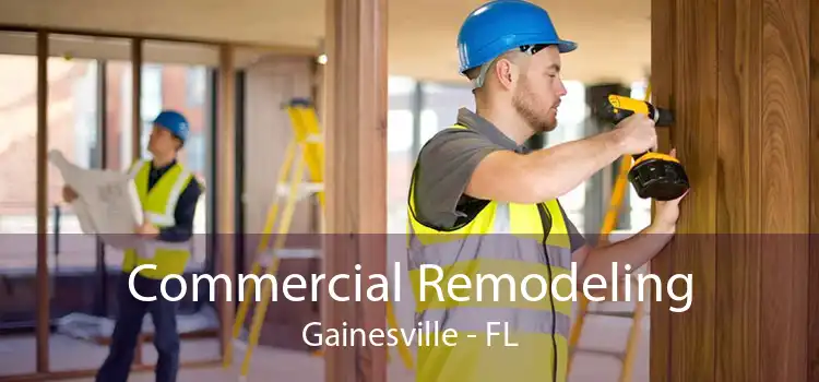 Commercial Remodeling Gainesville - FL