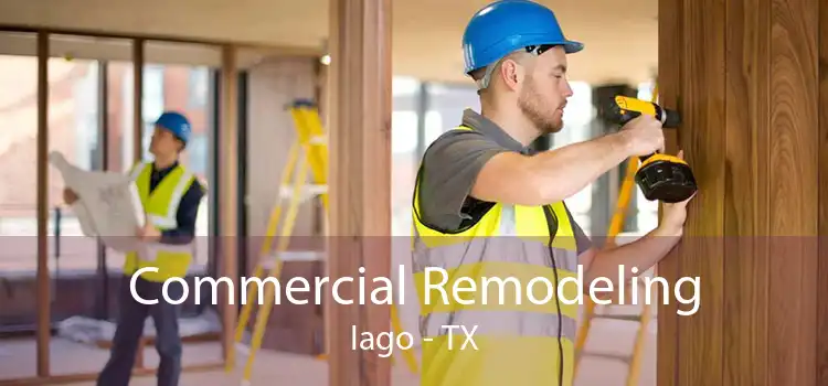Commercial Remodeling Iago - TX