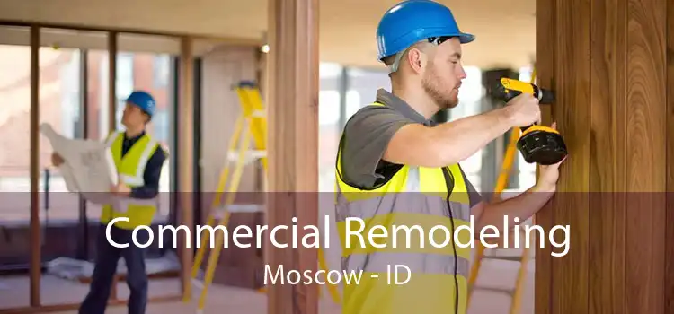 Commercial Remodeling Moscow - ID
