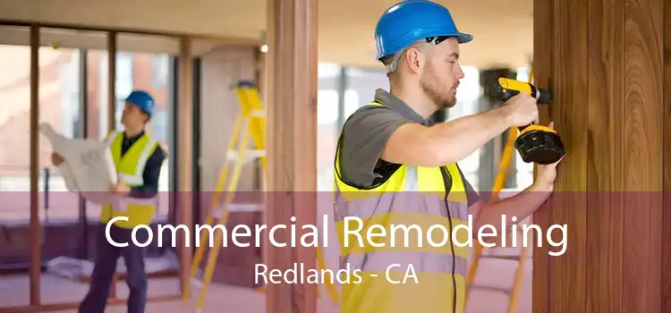 Commercial Remodeling Redlands - CA