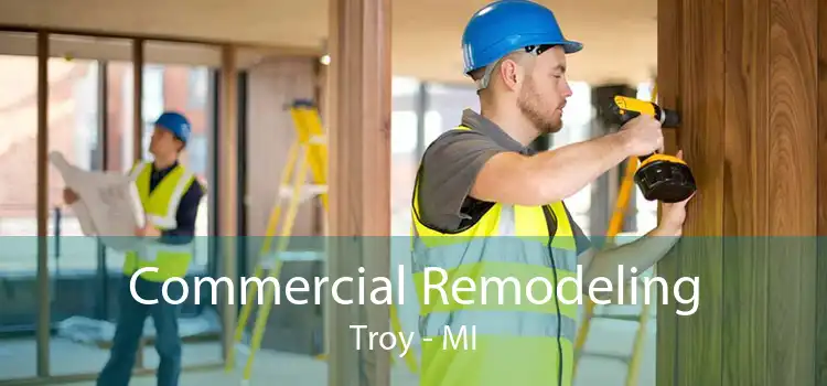 Commercial Remodeling Troy - MI