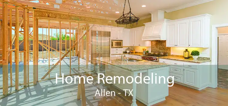 Home Remodeling Allen - TX
