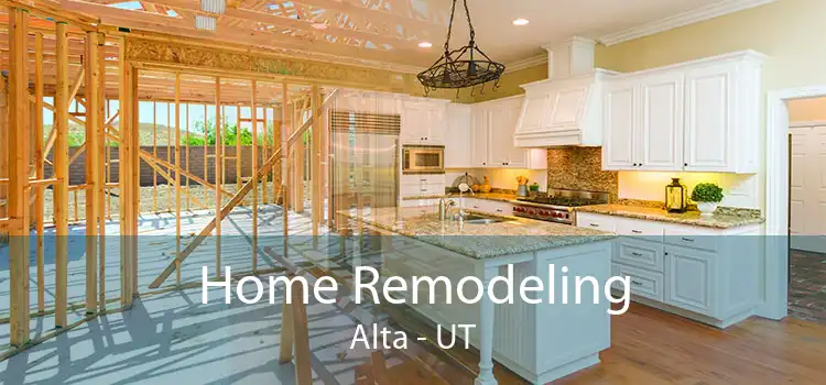 Home Remodeling Alta - UT
