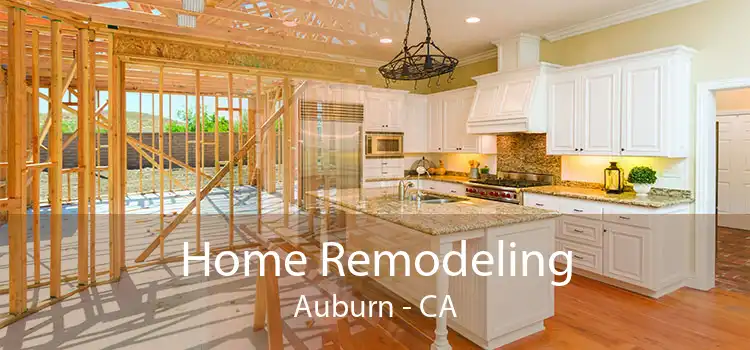 Home Remodeling Auburn - CA