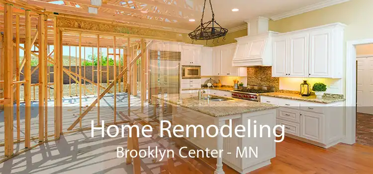 Home Remodeling Brooklyn Center - MN