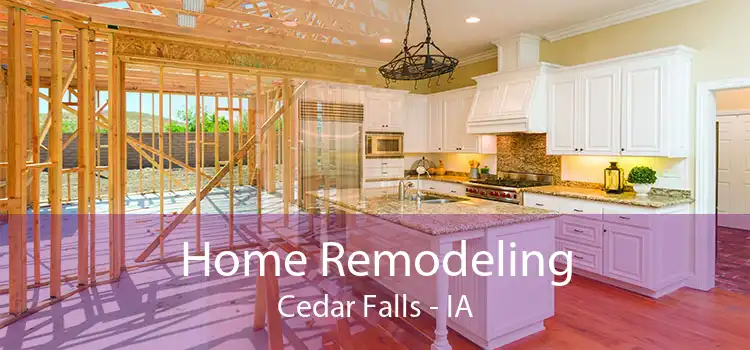 Home Remodeling Cedar Falls - IA