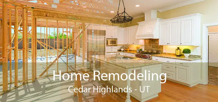 Home Remodeling Cedar Highlands - UT