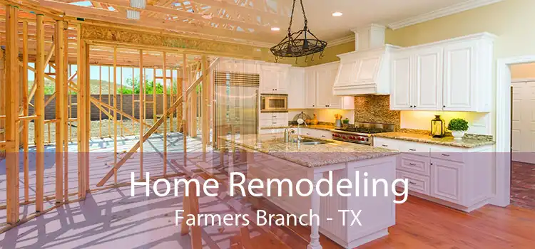 Home Remodeling Farmers Branch - TX