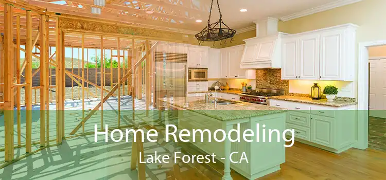 Home Remodeling Lake Forest - CA
