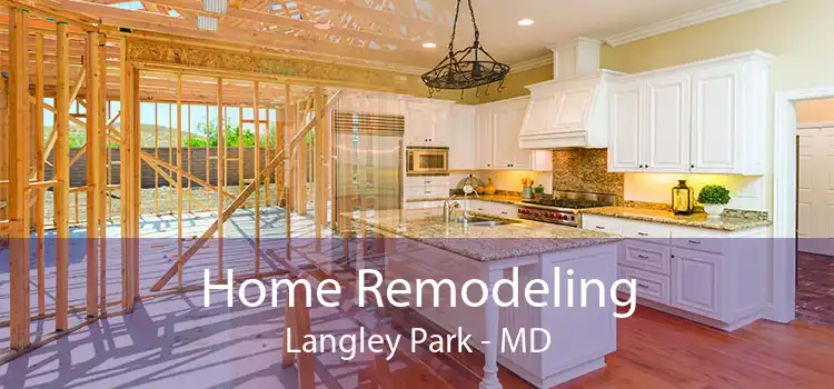 Home Remodeling Langley Park - MD