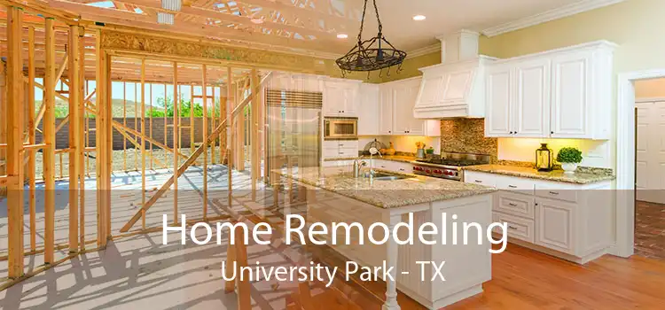 Home Remodeling University Park - TX