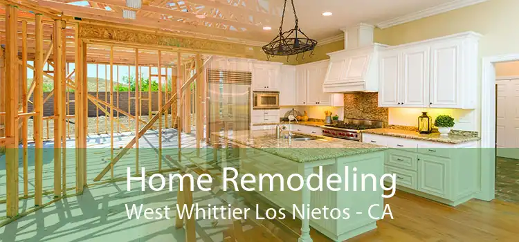 Home Remodeling West Whittier Los Nietos - CA