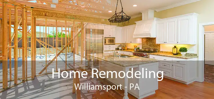 Home Remodeling Williamsport - PA