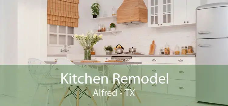 Kitchen Remodel Alfred - TX