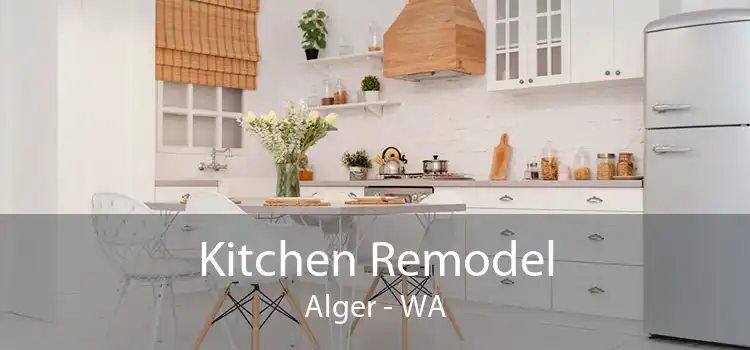 Kitchen Remodel Alger - WA