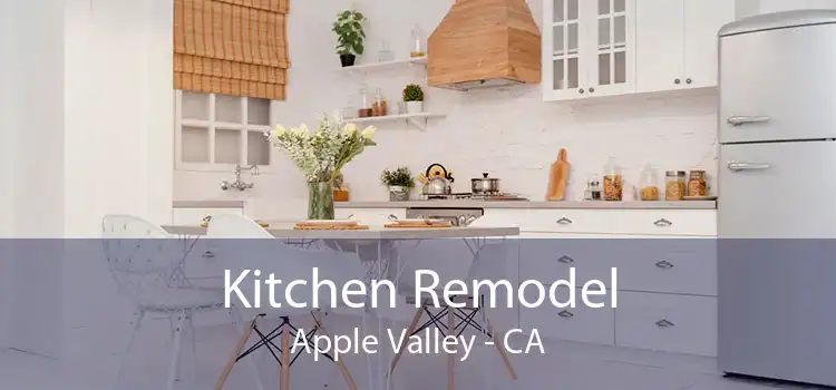 Kitchen Remodel Apple Valley - CA
