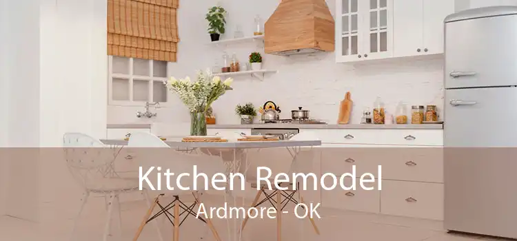 Kitchen Remodel Ardmore - OK