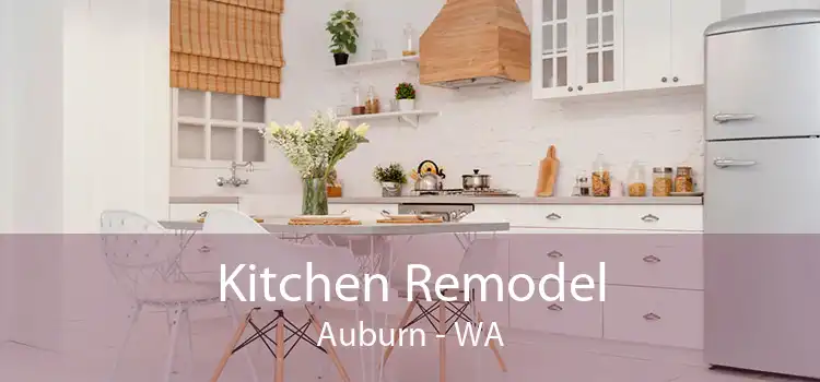 Kitchen Remodel Auburn - WA