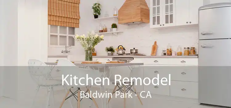 Kitchen Remodel Baldwin Park - CA