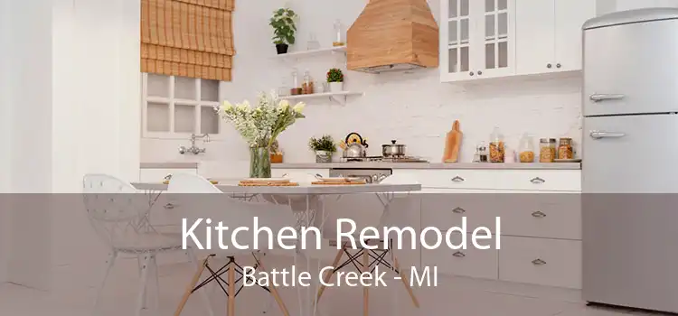 Kitchen Remodel Battle Creek - MI