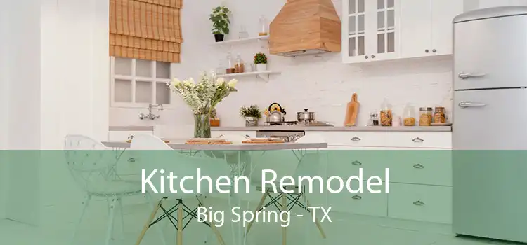 Kitchen Remodel Big Spring - TX