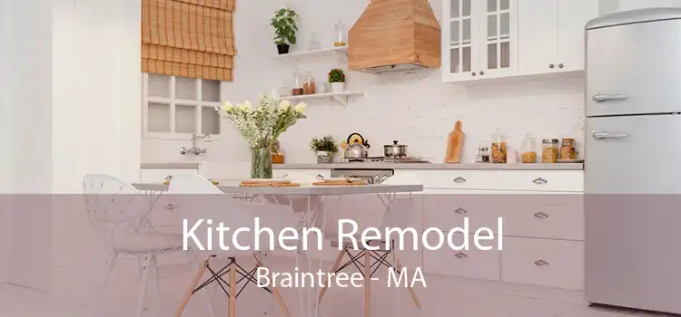 Kitchen Remodel Braintree - MA