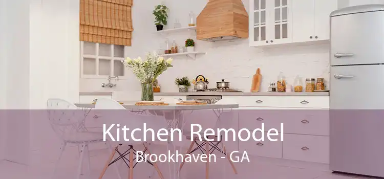 Kitchen Remodel Brookhaven - GA