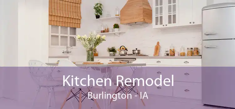 Kitchen Remodel Burlington - IA