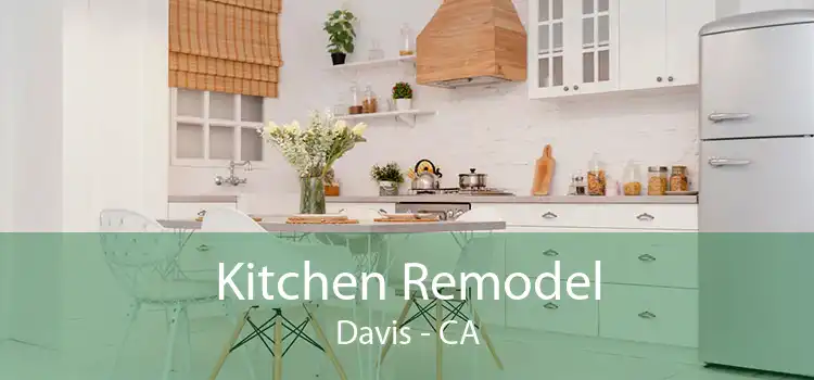 Kitchen Remodel Davis - CA