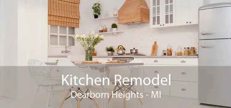 Kitchen Remodel Dearborn Heights - MI