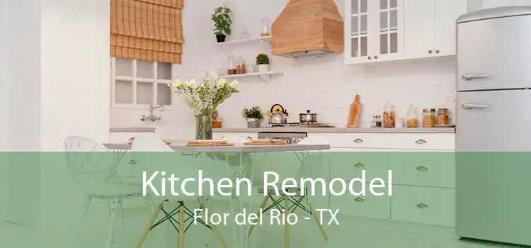Kitchen Remodel Flor del Rio - TX