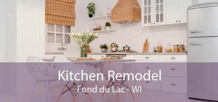 Kitchen Remodel Fond du Lac - WI
