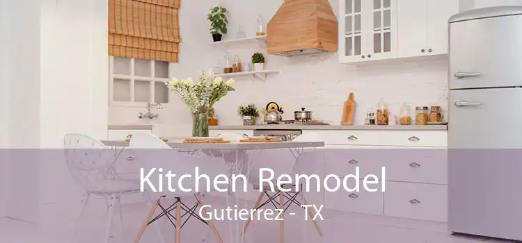 Kitchen Remodel Gutierrez - TX