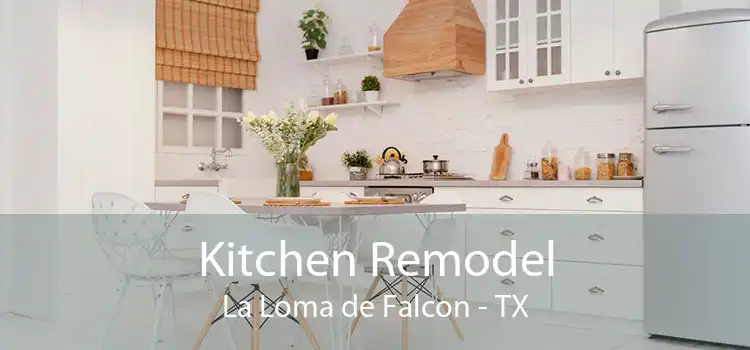 Kitchen Remodel La Loma de Falcon - TX