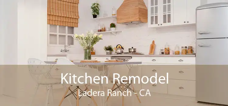 Kitchen Remodel Ladera Ranch - CA