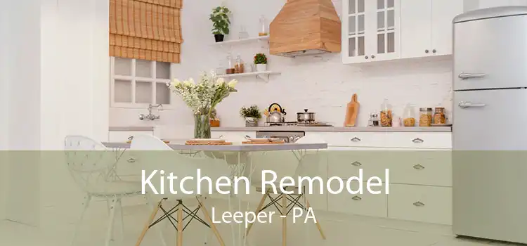 Kitchen Remodel Leeper - PA