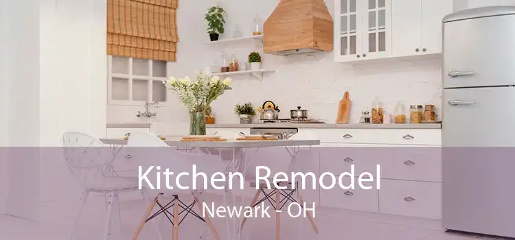 Kitchen Remodel Newark - OH