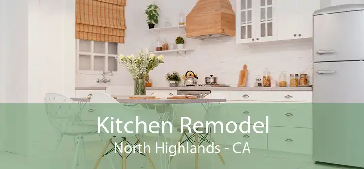 Kitchen Remodel North Highlands - CA