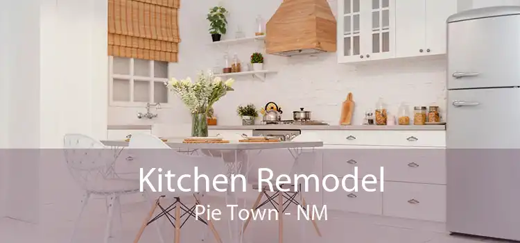 Kitchen Remodel Pie Town - NM