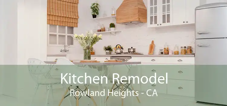 Kitchen Remodel Rowland Heights - CA