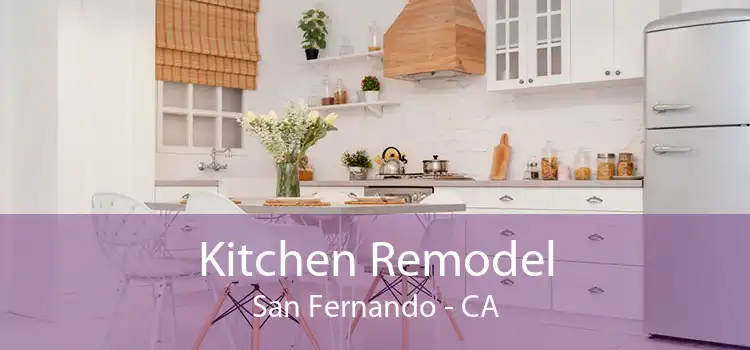 Kitchen Remodel San Fernando - CA