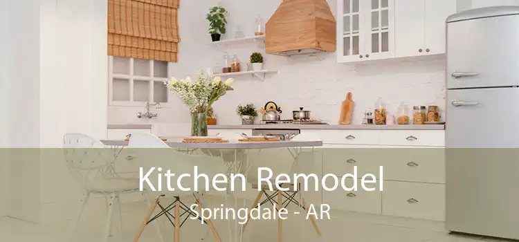 Kitchen Remodel Springdale - AR