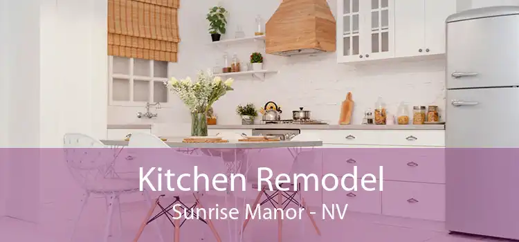 Kitchen Remodel Sunrise Manor - NV
